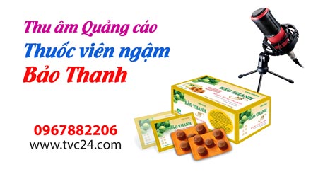 Thu âm TVC quảng cáo thuộc viên ngậm bảo thanh - Dược Hoa Linh (TVC24: 0967882206)